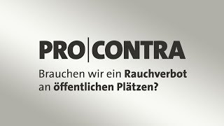 Pro und Contra Brauchen wir ein Rauchverbot an öffentlichen Plätzen [upl. by Eninej]