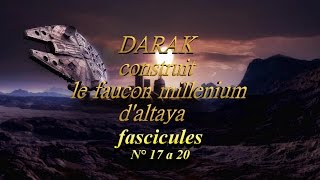 construire le faucon N° 17 a 20 [upl. by Aneekat]