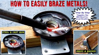 EASILY Braze Steel Iron Brass Bronze Or Copper [upl. by Cymbre]