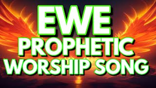 PROPHETIC EWE WORSHIP SONGS [upl. by Acnaib]