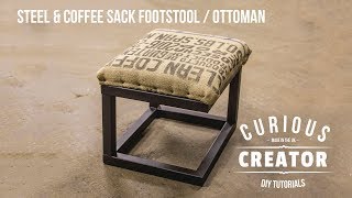 26 Steel  Coffee Sack Footstool  Ottoman  DIY Curious Creator [upl. by Pancho489]