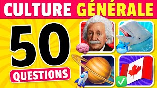 GRAND QUIZ de CULTURE GÉNÉRALE  50 Questions ✅🧠🏆 [upl. by Coppinger]