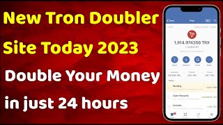 New Site tron double in 24 hours  Crypto Doubler site 2023 [upl. by Odey]