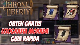 OBTEN LITOGRAFIA MORADA GRATIS F2P  THRONE AND LIBERTY [upl. by Newfeld]