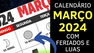 CALENDÁRIO MARÇO 2024 COM FERIADOS E LUAS [upl. by Joab]