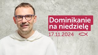 Dominikanie na niedzielę ✠ 17112024 — Dawid Kołodziejczyk OP [upl. by Otter700]