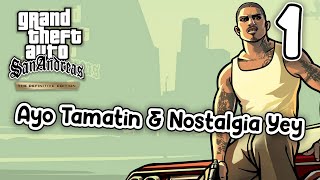 AYO TAMATIN amp NOSTALGIA  GTA SAN ANDREAS DEFINITIVE EDITION PS4 PART 1 [upl. by Nile]