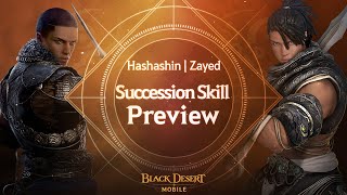 Hashashin amp Zayed Succession Skill Preview  Black Desert Mobile [upl. by Ahsiek]