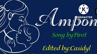 AMPON BY PIROT WITH LYRICS CASIDYL MUSIC DREAM ampon withlyrics [upl. by Gowon]