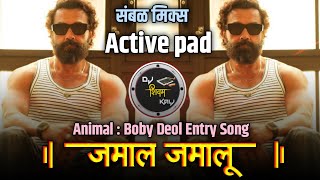 Animal  jamal jamal jamal song  jamal jamaloo dj  Bobby Deol Entry Song  Active pad sambal Dj [upl. by Georgina]