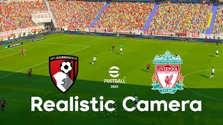 eFootball™ 2024  Realistic Camera  Bournemouth v Liverpool  PC [upl. by Iturk]