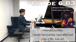 Grade 6 B3  Mendelssohn  Venetianisches Gondellied  ABRSM Piano Exam 20232024  Stephen Fung 🎹 [upl. by Mauceri]