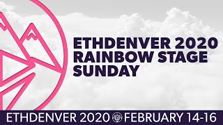 Full Livestream ETHDenver 2020 Rainbow Stage  Sunday [upl. by Macnamara]