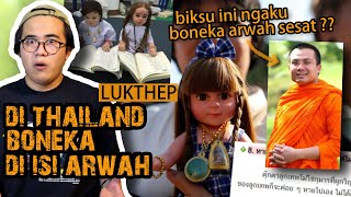 BONEKA ARWAH YANG DI JADIKAN ANAK DI THAILAND  LUKTHEP [upl. by Bronny]