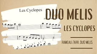 Les Cyclopes by J Ph Rameau Arr for two guitars by Duo Melis [upl. by Iznekcam]