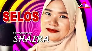 Selos  Shaira Lyrics [upl. by Nage]