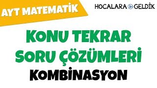 Kombinasyon  Konu Tekrar Soru Çözümleri [upl. by Ardnaeel]