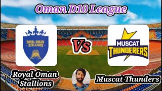 Royal Oman Stallions vs Muscat Thunders  Match 18  Oman D10 League [upl. by Margaretha]