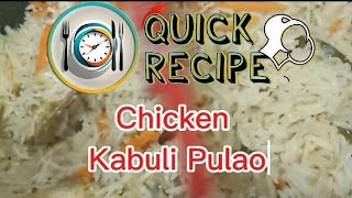 Chicken Kabuli Pulao  Quick Recipe [upl. by Nnaeirrac759]