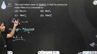 The equivalent mass of MnSO4 is half its molecular mass when it is converted to [upl. by Yehc]