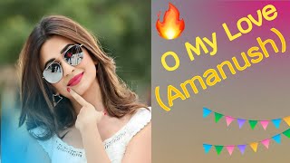 O My Love Amanush Cover [upl. by Enorel]