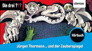 Die drei  x Jürgen Thormann liest … und der Zauberspiegel  Hörprobe zum Hörbuch [upl. by Nnazil]