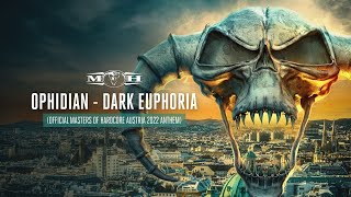 Ophidian  Dark Euphoria Official Masters of Hardcore Austria 2022 Anthem [upl. by Darlene]