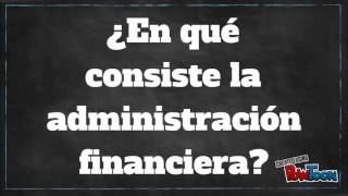 POR QUE ESTUDIAR ADMINISTRACIÓN FINANCIERA [upl. by Harrus]