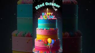 October 22nd Birthday Wishes 💖  Happy Birthday Song whatsappstatus 22october birthday hbday [upl. by Nnahaid]