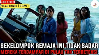 KISAH MENYERAMKAN TERDAMPAR DI PULAU MISTERI  Alur Cerita Pulau Hantu  2024 [upl. by Pavier]