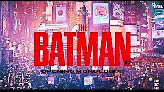 The Batman  The Batmans Opening Monologue 4k  IG PARADOX [upl. by Sabra]