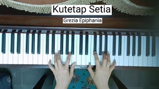 Kutetap Setia  Grezia Epiphania Piano Cover  Lirik [upl. by Einolem]