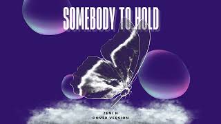 Zeni N  Somebody To Hold musicalmind cover mix [upl. by Nitsuj]