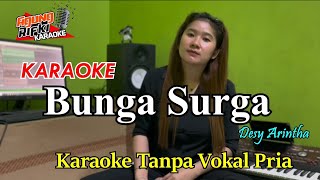 Bunga surga Karaoke Desy arintha  KARAOKE Duet Tanpa Vokal Pria [upl. by Nomihs929]