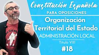 18 Constitución Española  Título VIII Organización Territorial del Estado  Administración Local [upl. by Lilla]