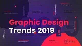 Top Graphic Design Trends 2019 Fresh Hot amp Bold [upl. by Riella]