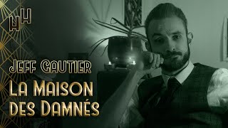 📚 Jeff Gautier – La Maison des Damnés 2018 [upl. by Avraham118]