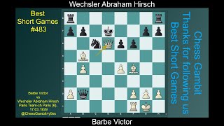 Barbe Victor vs Wechsler Abraham Hirsch Best Short Games 483 [upl. by Hugues]