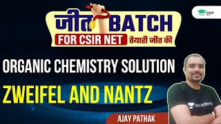 Zweifel And Nantz Part10  Organic Chemistry Solution for CSIR NET 2021  By Ajay Pathak [upl. by Reube708]