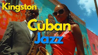 Cuban Jazz in Kingston Unveiling the Vibrant Caribbean Fusion [upl. by Mia]