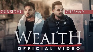 WEALTH Official Music Video Cheema Y  Gur Sidhu  Punjabi Song  Dripster [upl. by Silden]