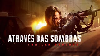 Através das Sombras 2024  NETFLIX  Trailer Dublado [upl. by Eilyah88]