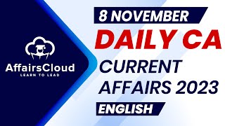 Current Affairs 8 November 2023  English  By Vikas  Affairscloud For All Exams [upl. by Wolram]