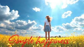 Electronic Music Song  Simple happiness [upl. by Gardy]