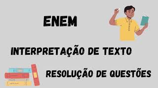 QUESTÕES INTERPRETAÇÃO DE TEXTO ENEM enem interpretaçãodetextos [upl. by Bevon826]