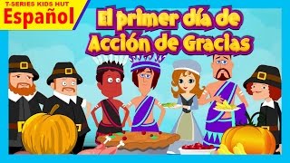 La Historia  El primer día de Acción de Gracias  Cuentos infantiles en español [upl. by Yna]