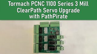 Tormach PCNC 1100 Series 3 Mill ClearPath Servo Upgrade with PathPirate [upl. by Piers]