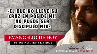 Evangelio de Hoy Miércoles 06 Noviembre 2024  Palabra de Vida  San Lucas 14 2533 Carga tu cruz [upl. by Maurita269]