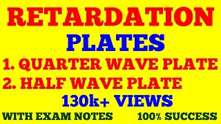 RETARDATION PLATES  QUARTER WAVE PLATE  HALF WAVE PLATE  WITH EXAM NOTES [upl. by Anyer469]