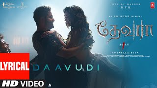 Daavudi  தாவூதி Lyrical Video Song  Devara  NTR  Janhvi Kapoor  Koratala Siva  Anirudh [upl. by Enelear]